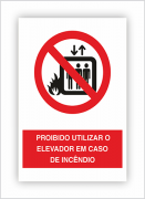 Proibido utilizar elevador em caso de incêndio com descrição Placa Certificada
