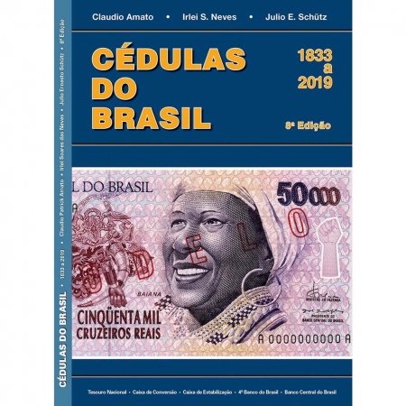 Catálogo De Cédulas Brasileiras -  Amato e Irlei 2019 8º Edição.