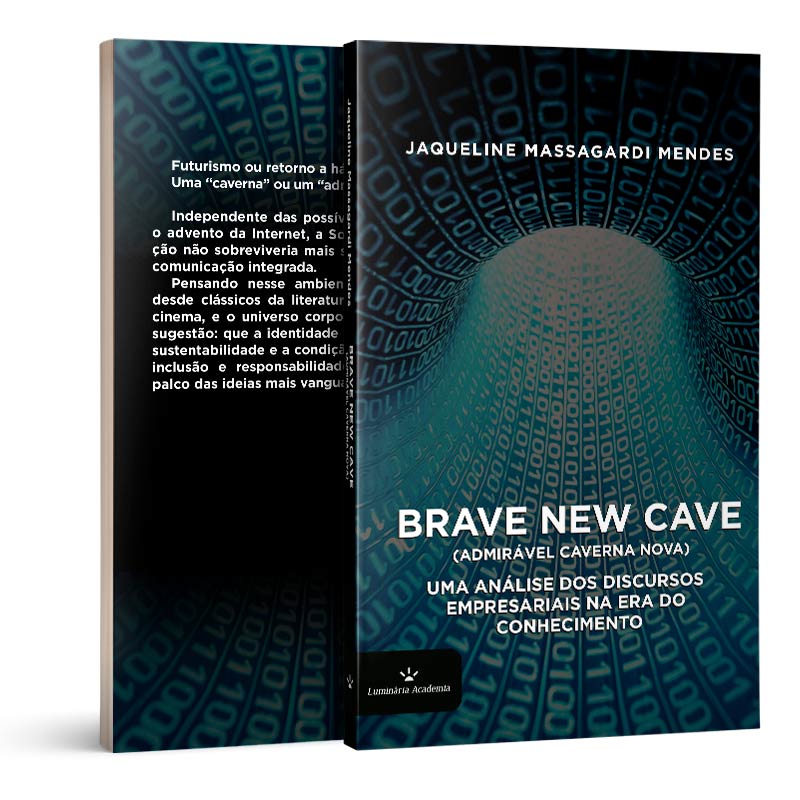 Brave new cave - Uma análise dos discursos empresariais na Era do Conhecimento