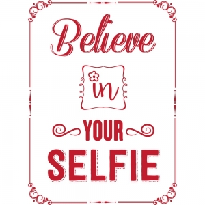 Adesivo de Parede Believer In Your Selfie