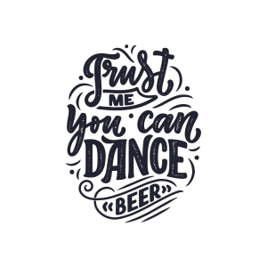 Adesivo de Parede Trust Me you can dance beer