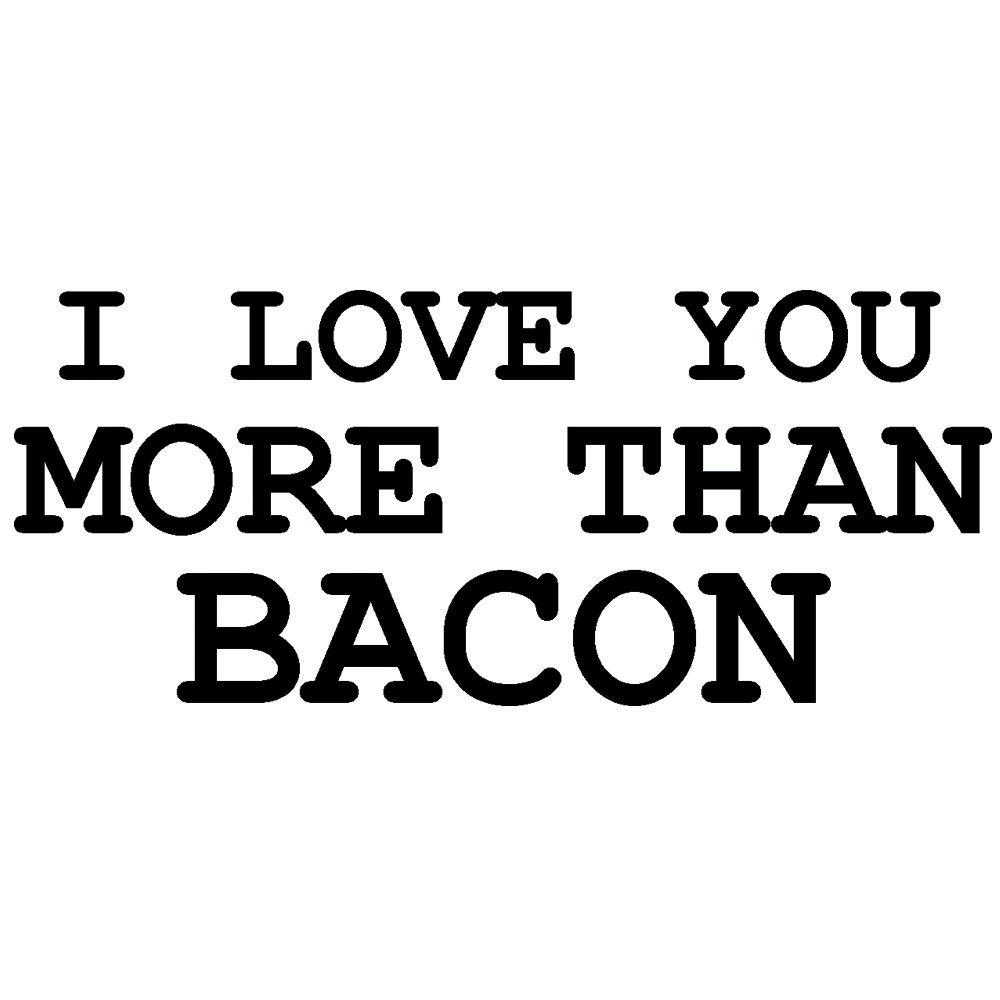 Adesivo de Parede I love you More than Bacon