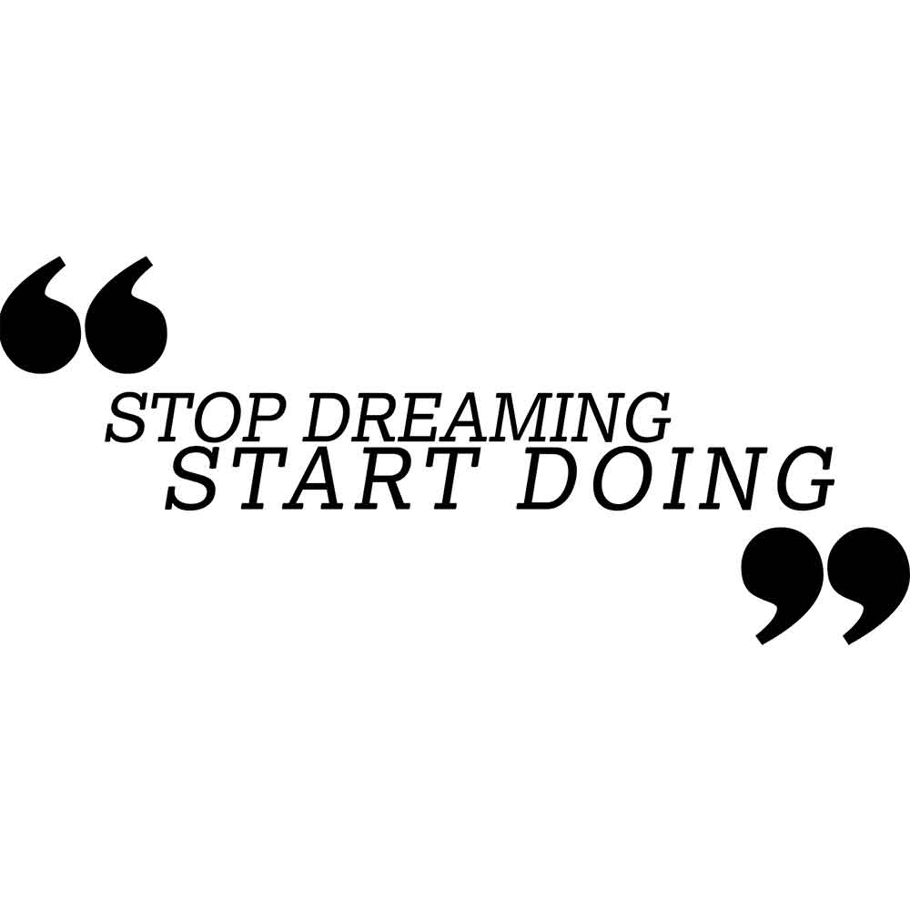 Adesivo de Parede Stop Dreaming Start Doing