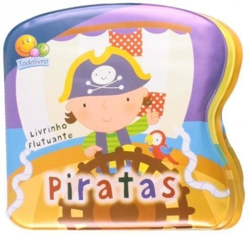 Livrinho Flutuante Piratas - Para Bebês