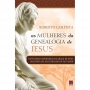 As Mulheres da Genealogia de Jesus | Roberto Campista