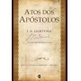 Atos dos Apóstolos - Série O Legado de Lightfoot | Frederick Dale Bruner | Editora Cultura Cristã