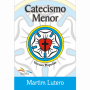 Catecismo Menor | Martinho Lutero