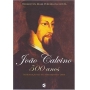 João Calvino - 500 anos | Hermisten Maia Pereira da Costa | Editora Cultura Cristã