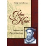 John Knox - O Patriarca do Presbiterianismo | Waldyr Carvalho Luz | Editora Cultura Cristã