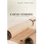 O Antigo Testamento | Alec Motyer