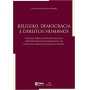 Religião, Democracia e Direitos Humanos | Claudio de Oliveira Ribeiro