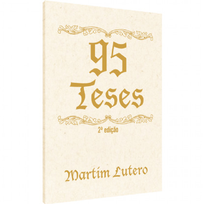 95 Teses | Martinho Lutero