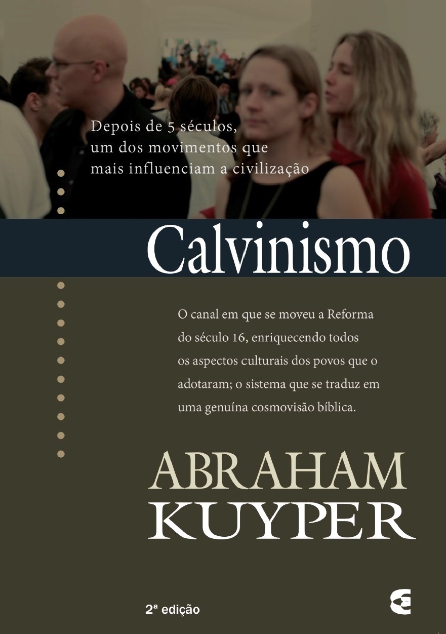 Calvinismo | Abraham Kuyper | Editora Cultura Cristã