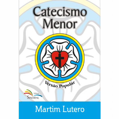 Catecismo Menor | Martinho Lutero