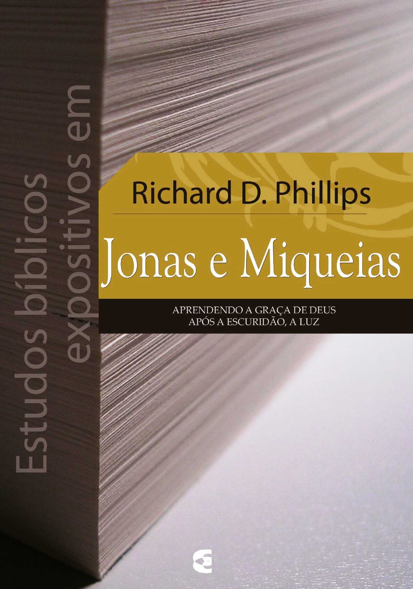 Estudos Bíblicos Expositivos em Jonas e Miqueias | Richard D. Phillips | Editora Cultura Cristã