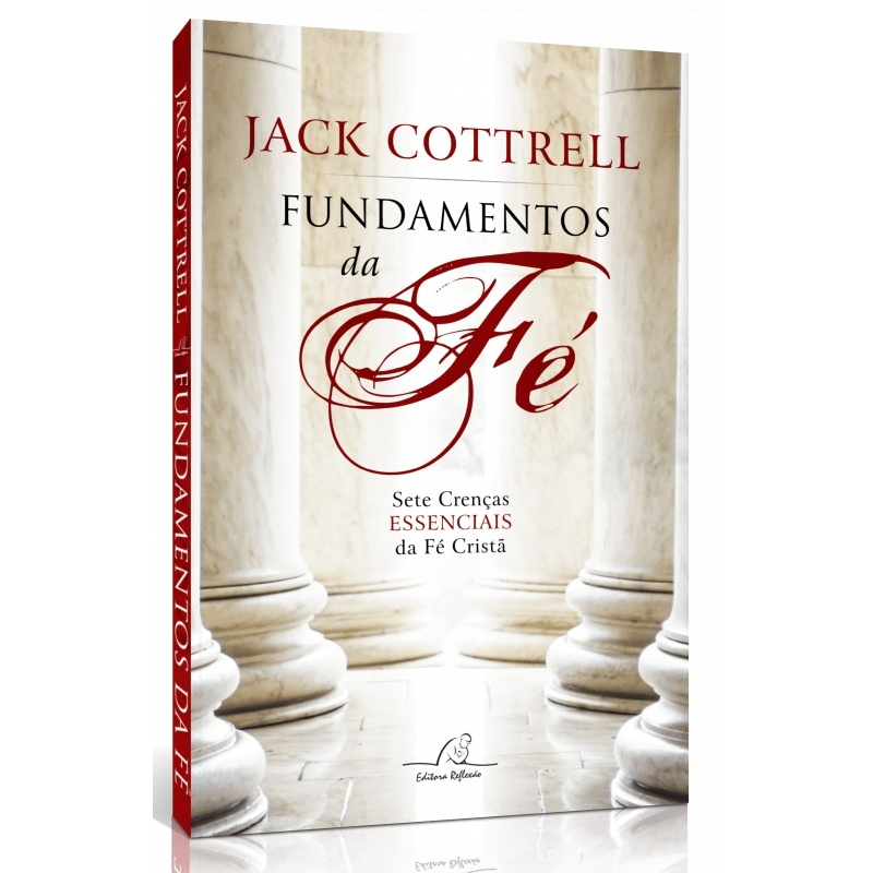 Fundamentos da Fé | Jack Cottrell