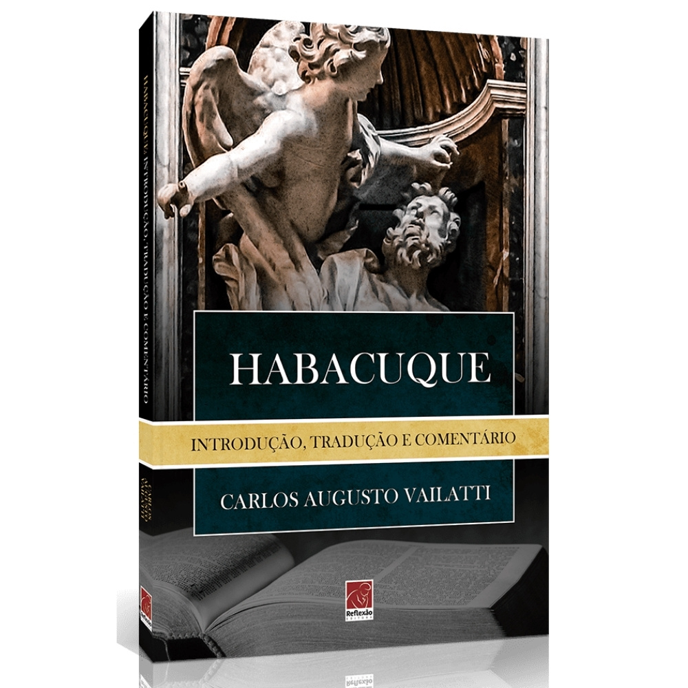 Habacuque - Introdução, Tradução e Comentário | Carlos Augusto Vailatti