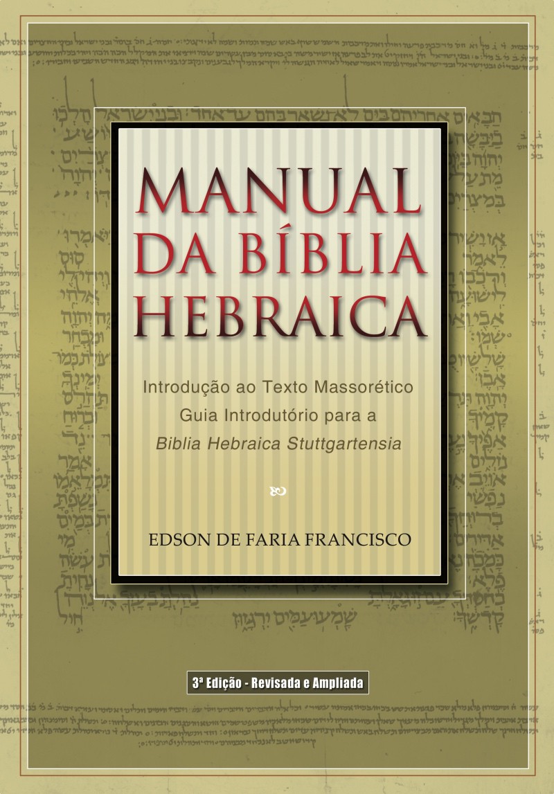 Manual da Bíblia Hebraica | Edson de Faria Francisco