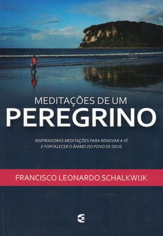 Meditações de um Peregrino | Frans Leonard Schalkwijk | Editora Cultura Cristã