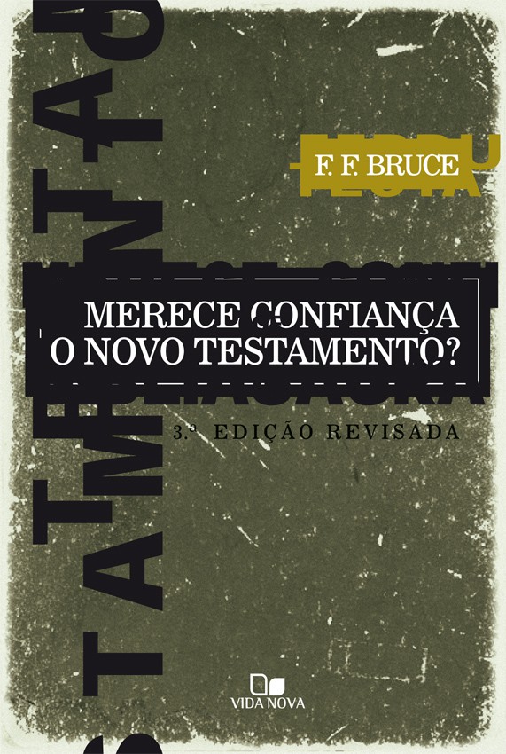 Merece Confiança o Novo Testamento? | F. F. Bruce