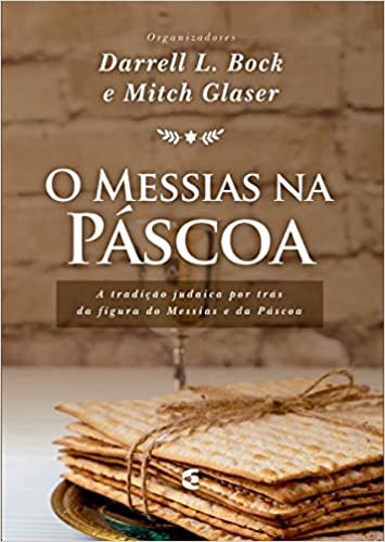 O Messias na Páscoa | Darrell Bock |  Editora Cultura Cristã