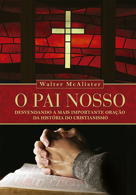 O Pai Nosso | Walter McAlister