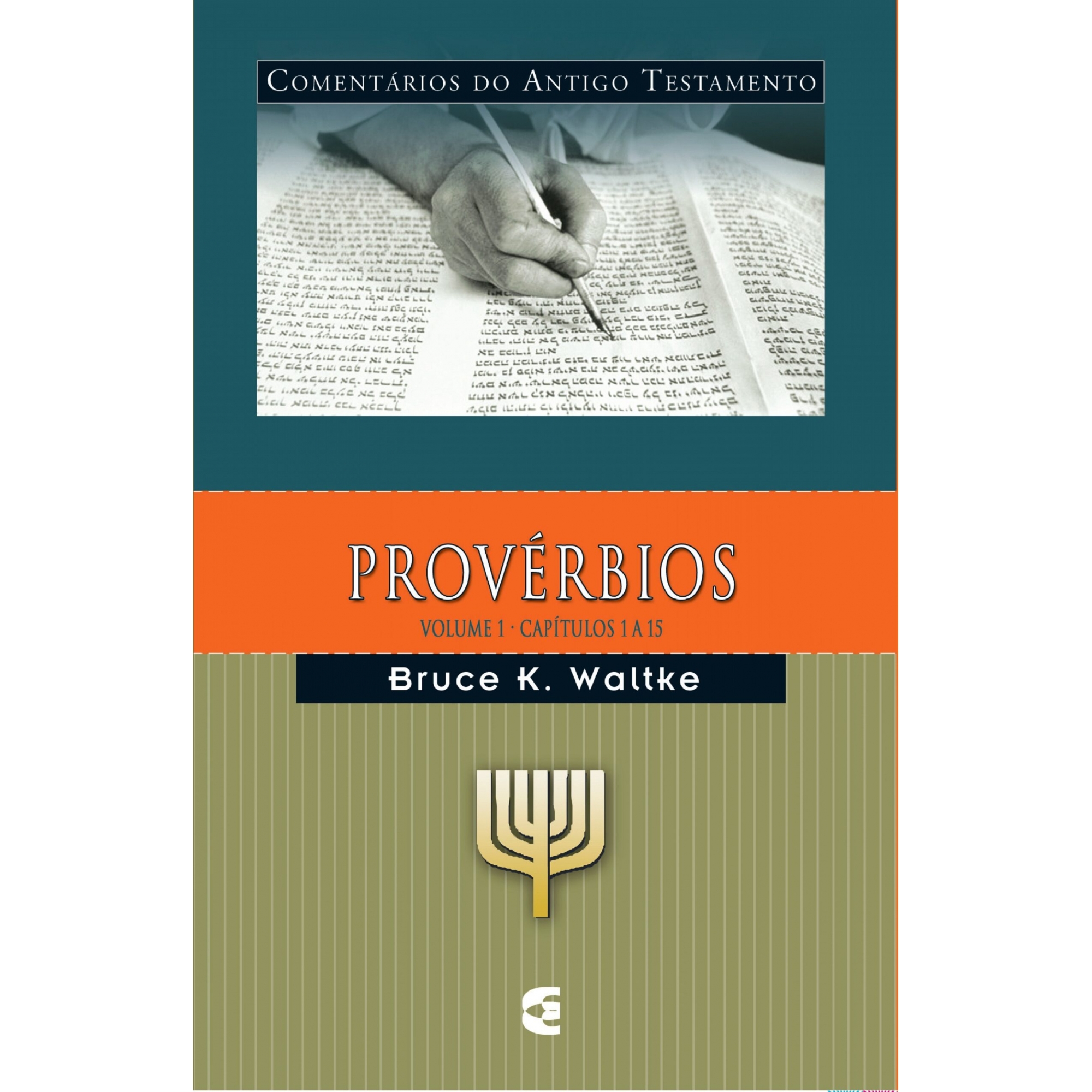 Provérbios Vol. 1  - Comentários do Antigo Testamento |  Bruce K. Waltke | Editora Cultura Cristã