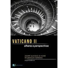 Vaticano  II : Olhares E Perspectivas | André di Fiori | Editora Recriar