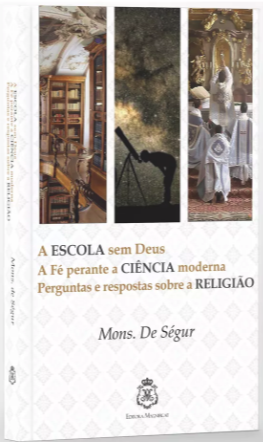 Escola, Ciência e Religião - Mons. De Ségur
