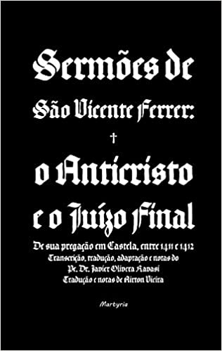 Sermões de São Vicente Ferrer - O Anticristo e o Juízo Final