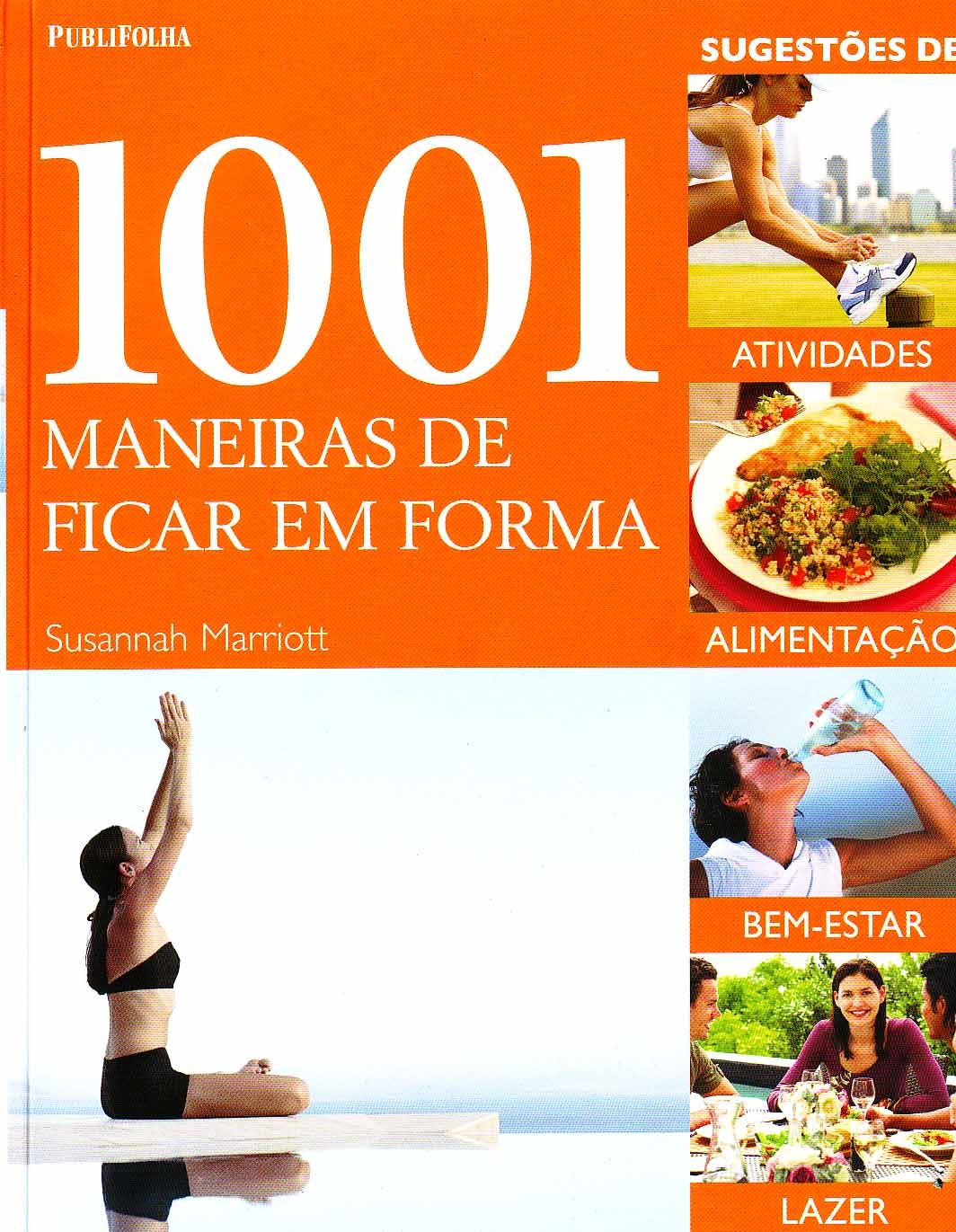 1001 MANEIRAS DE FICAR EM FORMA
