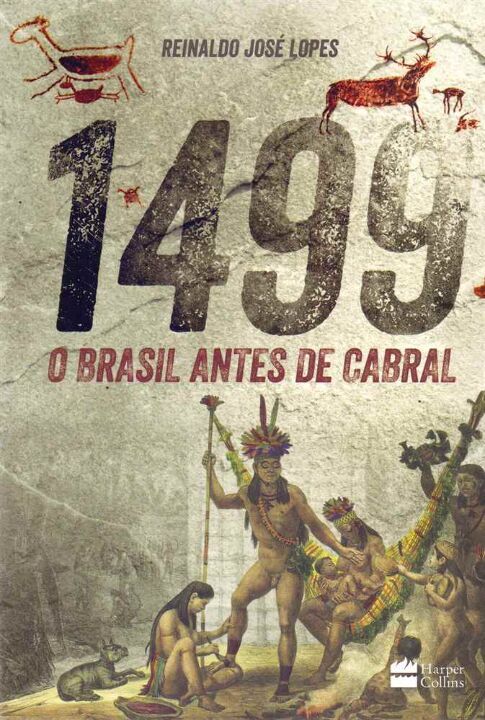 1499 : O BRASIL ANTES DE CABRAL