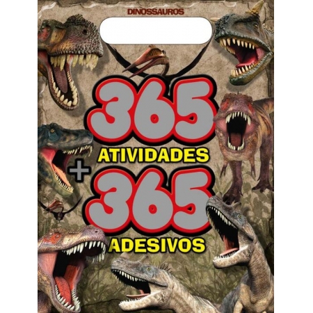 365 ATIVIDADES E 365 ADESIVOS - DINOSSAUROS