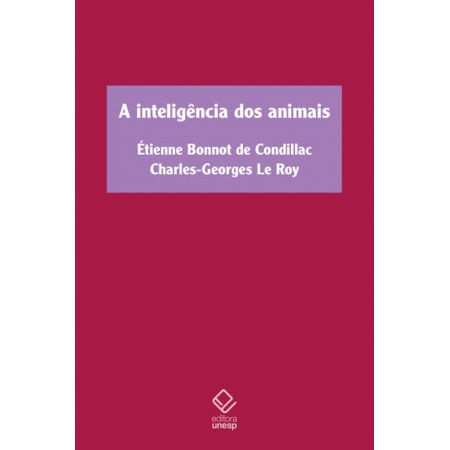 A Inteligência dos Animais - Tratado dos Animais e Sobre a Inteligência dos Animais