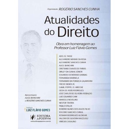 Atualidades do Direito - Obra em Homenagem ao Professor Luiz Flávio Gomes - 01Ed/20