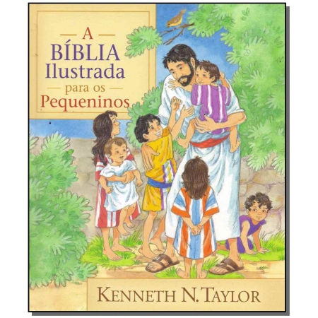 Bíblia Ilustrada Para os Pequeninos, A