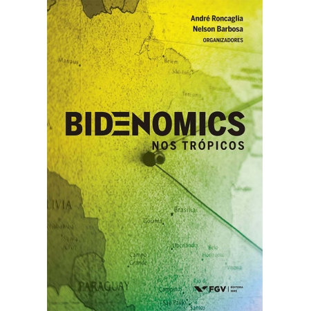 Bidenomics nos Trópicos
