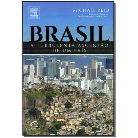 Brasil - a Turbulenta Ascensão de um País