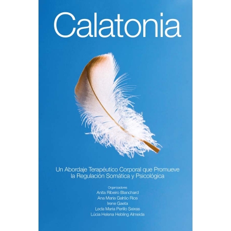 Calatonia - Un abordaje Terapéutico Corporal que Promueve la Regulación Somática y Psicológica