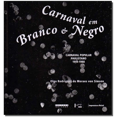 Carnaval em Branco e Negro: Carnaval Popular Paulistano