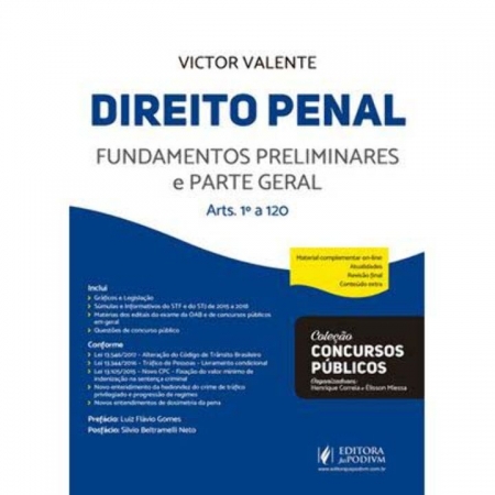 Concursos Públicos - Direito Penal - Fundamentos Preliminares e Parte Geral - 01Ed/18