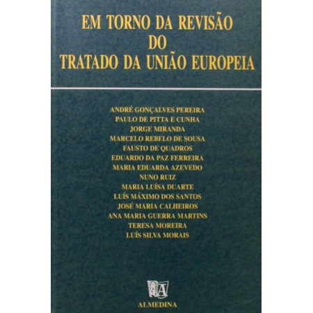 Em Torno da Revisão do Tratado da União Europeia - 01Ed/97