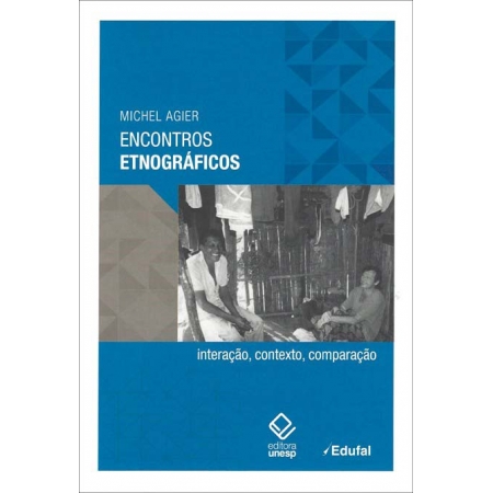 Encontros Etnográficos - Interação, Contexto, Comparação