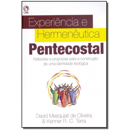 Experiência e Hermenêutica Pentecostal