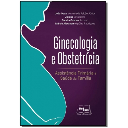 Ginecologia e Obstetricia - Assistencia Primaria E