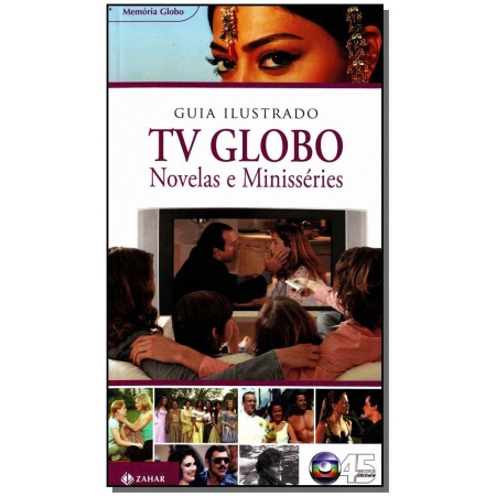 Guia Ilustrado Tv Globo Novelas e Minisséries