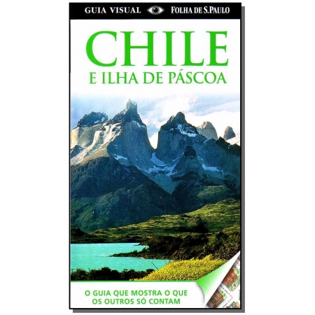 Guia Visual - Chile e Ilha de Páscoa