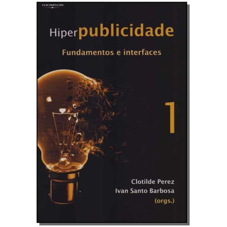 Hiperpublicidade: Fundamentos e Interfaces - Vol.1
