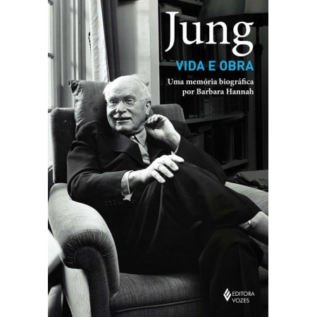 Jung: Vida e Obra - Uma Memória Biográfica Por Barbara Hannah