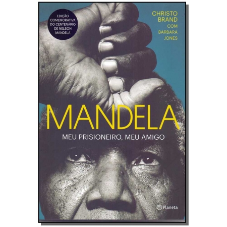 Mandela: Meu Prisioneiro, Meu Amigo - Nova Edição